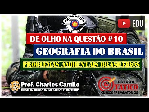 DE OLHO NA QUESTÃO #10 - PROBLEMAS AMBIENTAIS BRASILEIROS: GEOGRAFIA DO BRASIL