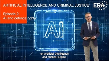 Artificial Intelligence and Criminal Justice: Ep. 2 - AI and Defence Rights