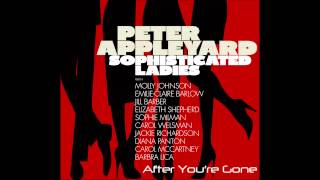 Peter Appleyard  - After You&#39;re Gone