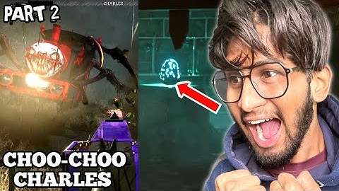 WAY TO BLUE EGG | CHOO-CHOO CHARLES FUNNY GAMEPLAY | PART 2