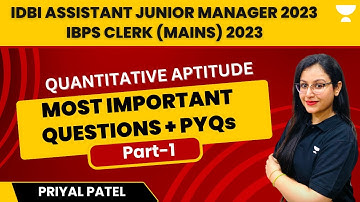 IDBI Assistant Junior Manager IBPS Clerk (Mains) 2023 | Most Important Questions and PYQs | Part- 1