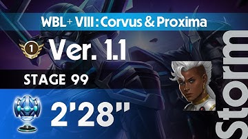 CorProx－ 99｜148s: Storm - WBL+ VIII｜Rankrun v1.1