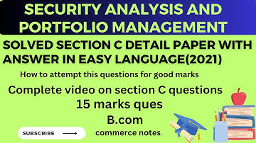 Security analysis and portfolio management detail previous year paper solved section c (2021) B.com