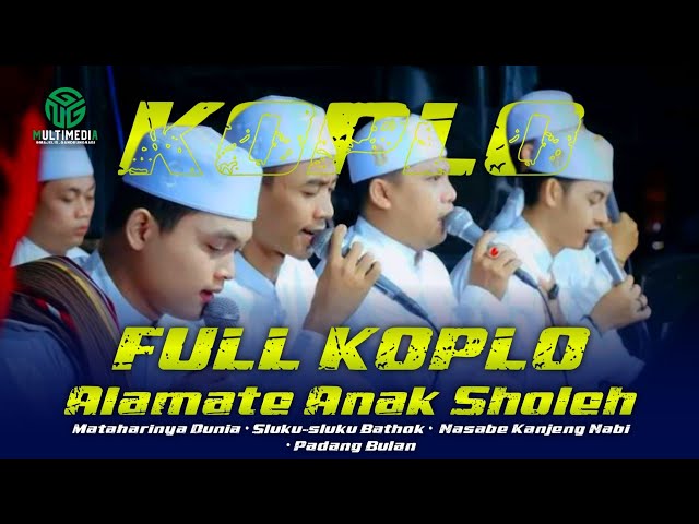 Alamate Anak Sholeh • Mataharinya Dunia • Sluku Sluku Bathok • Nasabe Kanjeng Nabi • Padang Bulan class=