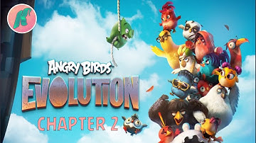 Angry Birds EVOLUTION - Chapter 2 - Gameplay Walkthrough
