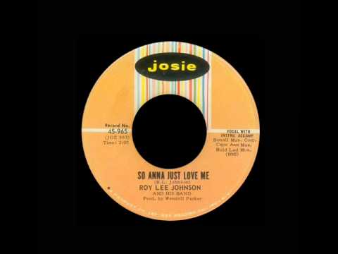 Roy Lee Johnson - So Anna Just Love Me