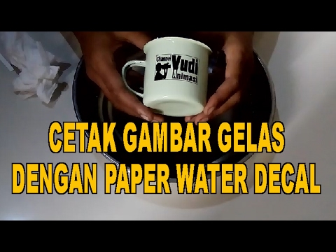 Cetak Gambar Gelas Dengan Papper Water Decal