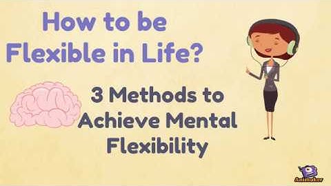 Dietoon Series Episode 40 || How to Have Flexible Mindset? 3 Methods to Achieve Mental Flexibility