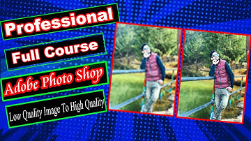 Convert Low Quality Photo To High Quality Photo in photoshop 7.0 in few steps