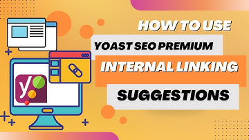 How to use Internal Linking Suggestions in Yoast SEO Premium