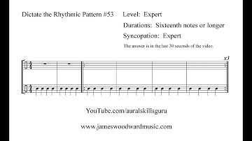 Dictate the Rhythmic Pattern #53 - Expert Level