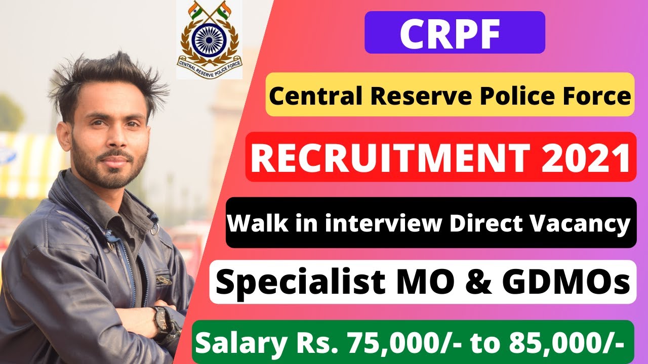 CRPF(Central Reserve Police Force) Recruitment 2021 | Walk-in-interview Direct Vacancy MO & GDMO
