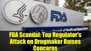 FDA Scandal: Top Regulator