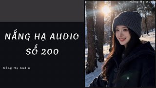 [TRUYỆN AUDIO] NẮNG HẠ AUDIO SỐ 200 -FULL : Nắng Hạ Audio