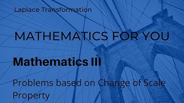 Problems based on Change of Scale Property of Laplace Transform | Unit 4 | M3