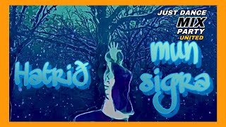 Hatrid Mun Sigra - Hatari | Just Dance Mix Party United