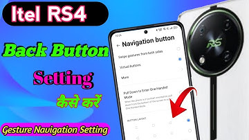 Itel RS4 Back Button Settings Itel RS4 Back Button Change/Itel RS4