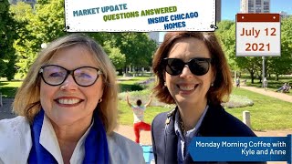Chicago Housing Market Update with Kyle Harvey and Anne Rossley, July 12, 2021
