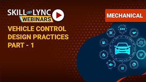 Introduction to Vehicle Control Design practices (Part - 1) | Skill-Lync | Workshop