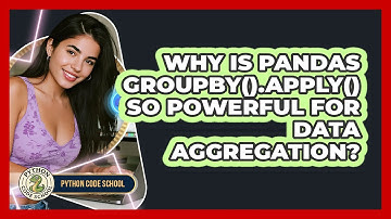 Why Is Pandas Groupby().apply() So Powerful For Data Aggregation? - Python Code School