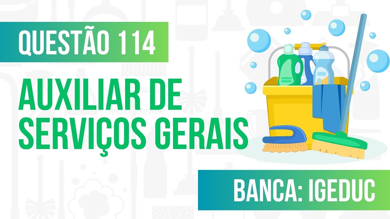Questão 114 - Auxiliar de Serviços Gerais - Equipamentos de Limpeza - IGEDUC