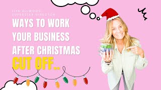 How to work your Scentsy  business after CHRISTMAS Cut off!!!!