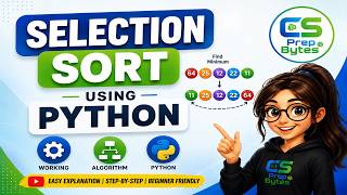 Selection Sort Using Python | Algorithm, Dry Run & Python Program | Easy Tutorial for Beginners