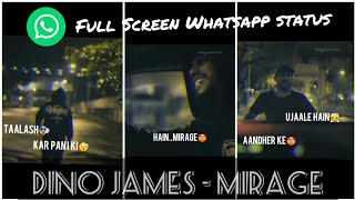 Dino James - Mirage | Insane Attitude Whatsapp Status | Lyrical | digo's World |