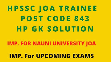 HPSSC JOA TRAINEE POST CODE 843 . HP GK SOLUTION. IMP. FOR ALL HP EXAMS
