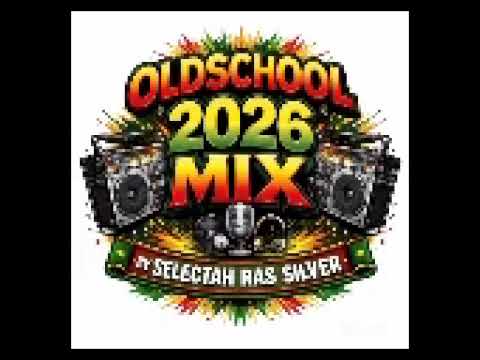 OLDSCHOOL 2026 MIX BY SILECTAH RAS SILVER