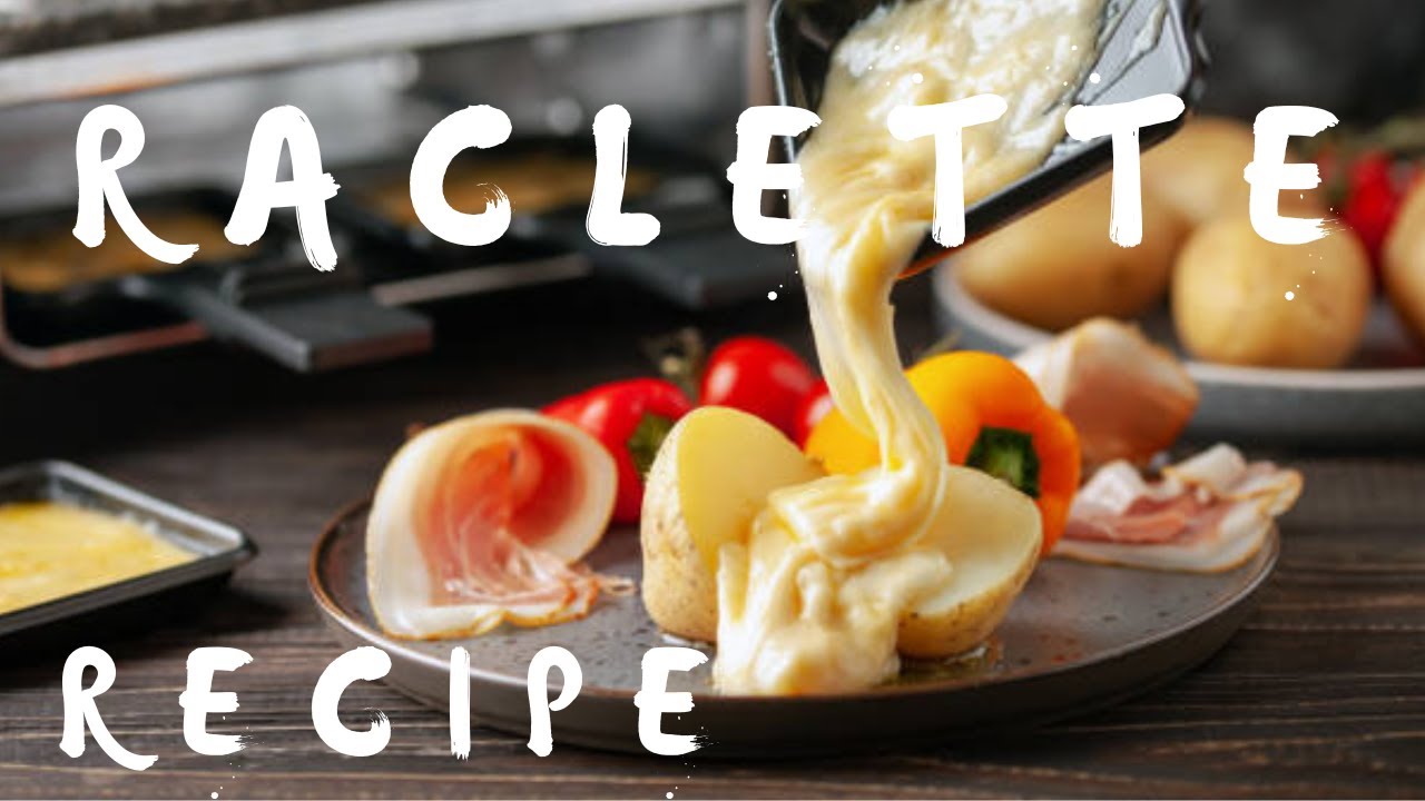 How to Make Raclette at Home : Recipe, Side Dishes & Pairings!