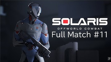 FullMatch #11 | Solaris Offworld Combat (Solaris OWC) VR