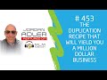 #453 | Jordan Adler - The Duplication Recipe That Will Yield You a Million Dollar Business