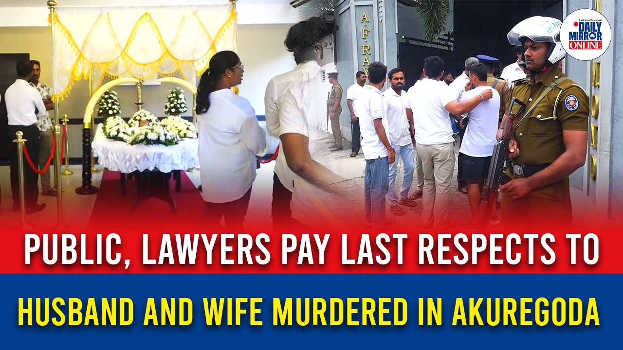Public, lawyers pay last respects to husband and wife murdered in Akuregoda