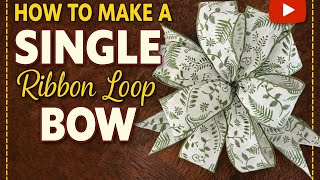 👉 How to Make a Single Ribbon Loop Bow 🎀 | Easy Bow Tutorial for Wreaths & Decor