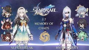 E0S0 Firefly Superbreak and E0S1 Jingliu Hypercarry - 2.7 Memory of Chaos 12 - Honkai Star Rail