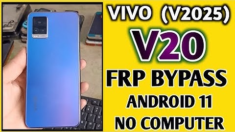 Vivo V20 (V2025) Frp Bypass Android 11 | V20 Pro Google Account Remove | No computer | Latest Method