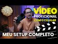 “ Vídeo profissional com CELULAR (“MEU SETUP COMPLETO!)” #celular #vídeo #microfone #hollyland