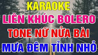 Liên Khúc Bolero Tone Nữ Dễ Hát - Karaoke Mưa Đêm Tỉnh Nhỏ - Karaoke Lâm Organ - Beat Mới