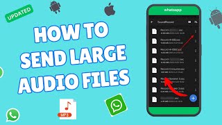 How to send large audio files on WhatsApp 2023