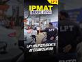 LPT helped students at IPMAT Indore 2026 centre. #ipmat2026 #ipmatindore2026 #shorts
