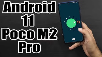 Install Android 11 on Xiaomi Poco M2 Pro (LineageOS 18) - How to Guide!