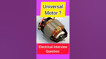 What is Universal motor | Electrical interview question #shorts #youtubeshorts #motor #viral