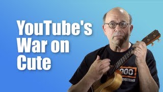 YouTubes War on Cute