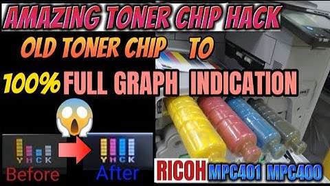 HOW TO RESET TONER CHIP TO BE FULLY 100% GRAPH | RICOH MPC401, MPC400, MPC300