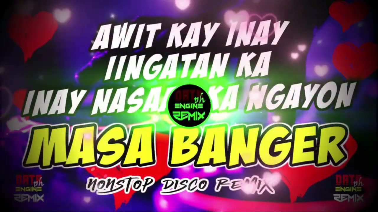 AWIT KAY INAY NON-STOP MASA BANGER 2025 | DATA ENGINEPH REMIX