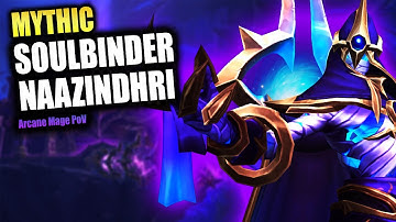 Mythic Soulbinder Naazindhri | Raid Lead Arcane Mage PoV