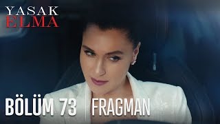 Yasak Elma 73. Bölüm Fragmanı