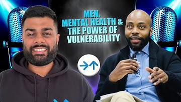 Men, Mental Health & The Power of Vulnerability - A Conversation with Valentin Moyo