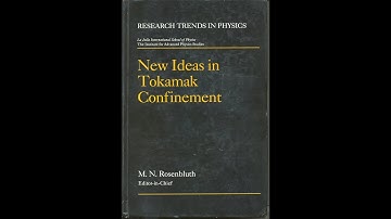 NEW IDEAS in TOKAMAK CONFINEMENT  | M. N. Rosenbluth, (1994) | Stefan University